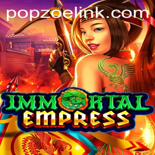 ImmortalEmpress: Exploring the Epic Saga of Strategy and Adventure