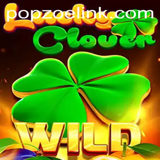 LuckyClover: An Exciting New Game from POPZOE.COM
