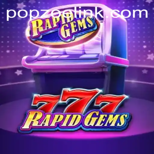 Dive Into the Excitement of RapidGems777: The New Gaming Sensation from POPZOE.COM